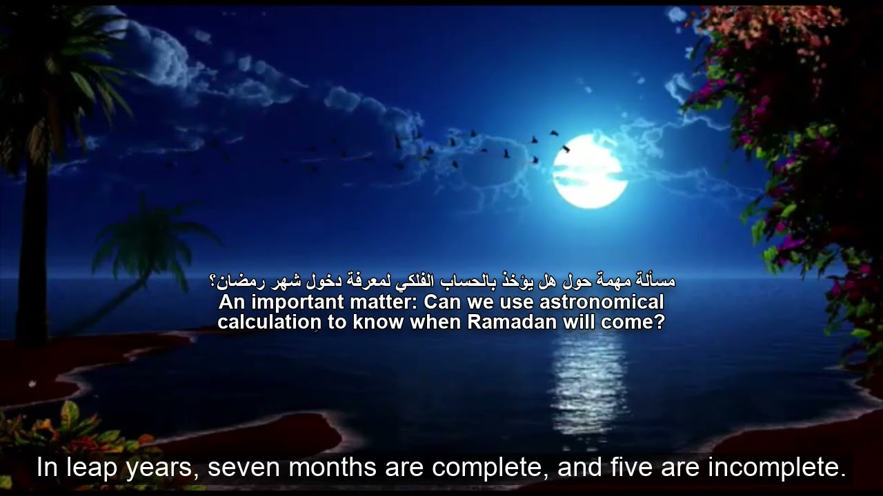 An important matter: Ramadan: Can we use astronomical calculation to know when Ramadan will come?