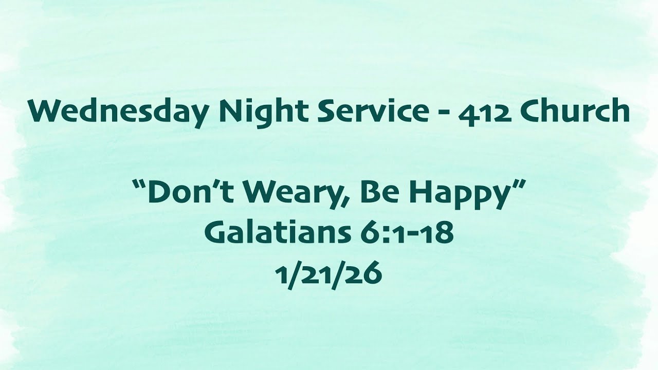 Wednesday Night//01.21.2026//Galatians 6:1-18//Pastor Bob Warning