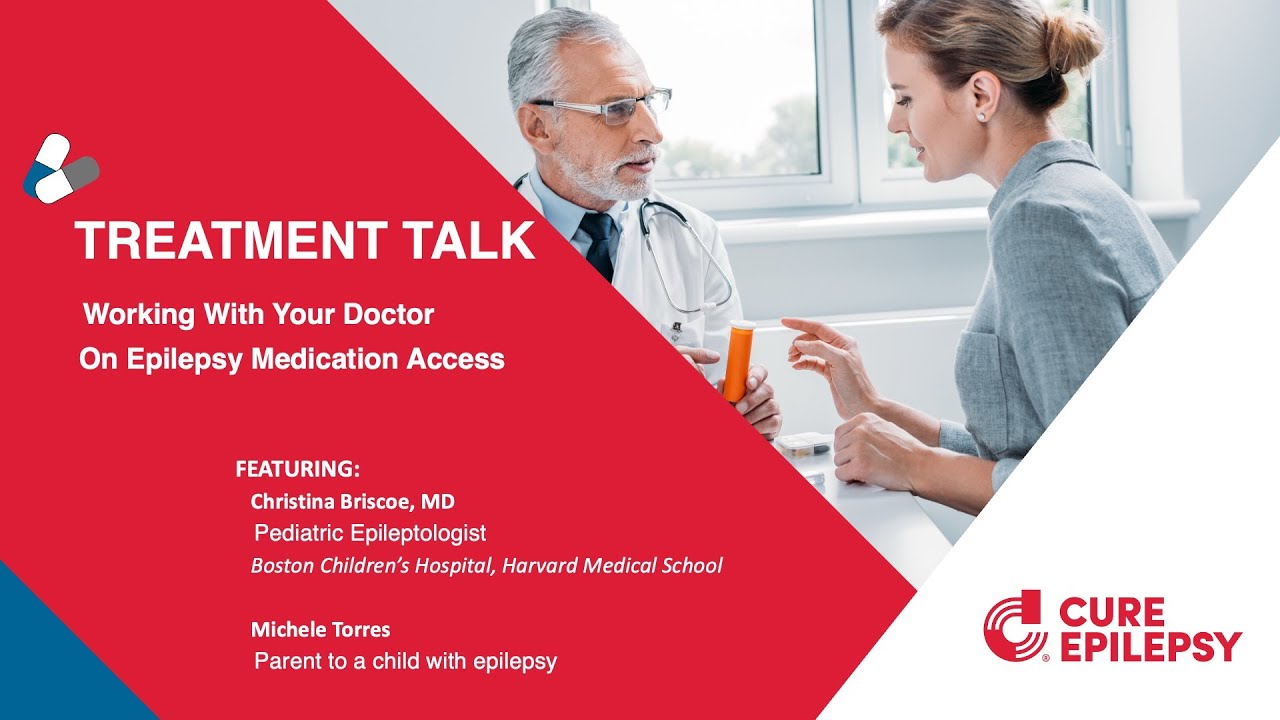Treatment Talk: Working With Your Doctor On Epilepsy Medication Access