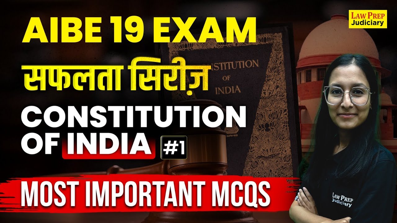 AIBE 19 Exam: Constitution of India | #1 | Most Important MCQs | Indian Constitution for AIBE 2024