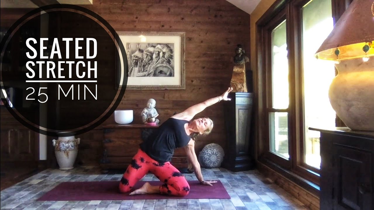 Seated Stretches || 25 Min