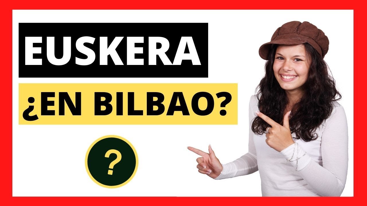 🔥 TRUCOS para APRENDER EUSKERA en las calles de BILBAO [FUNCIONA]