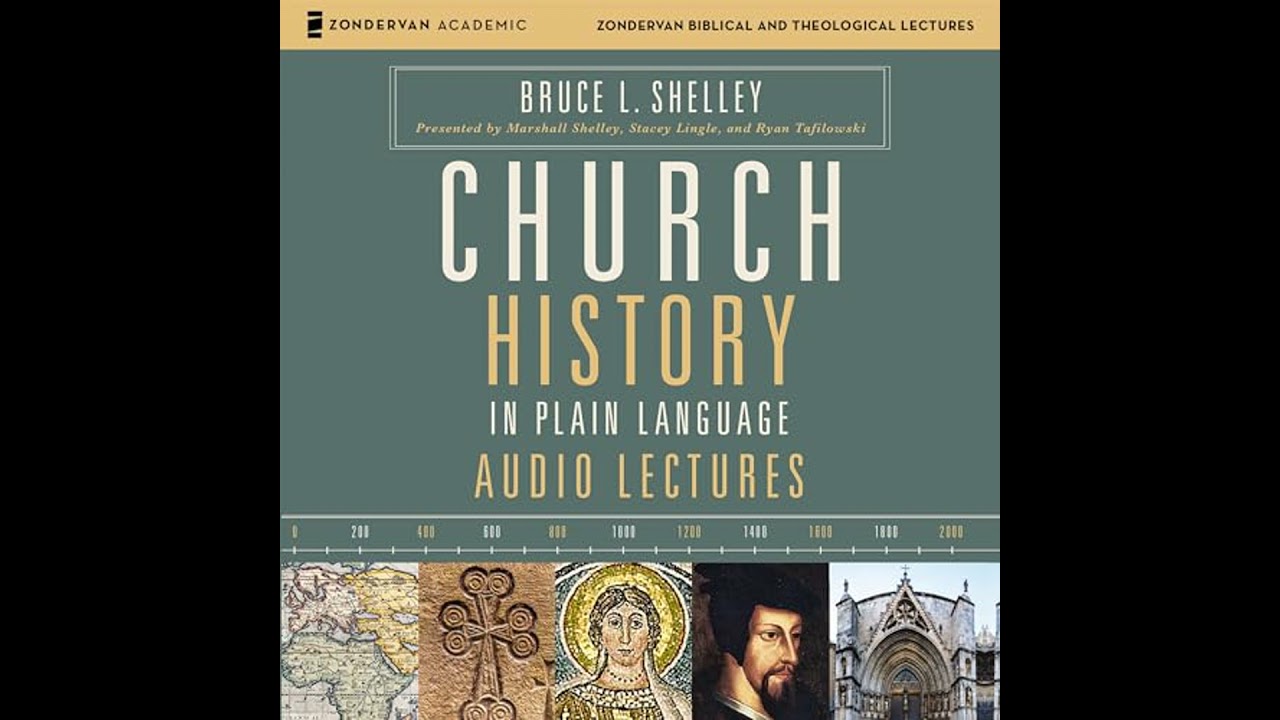 Church History in Plain Language Audio Lectures by Bruce Shelley | Full Audiobook
