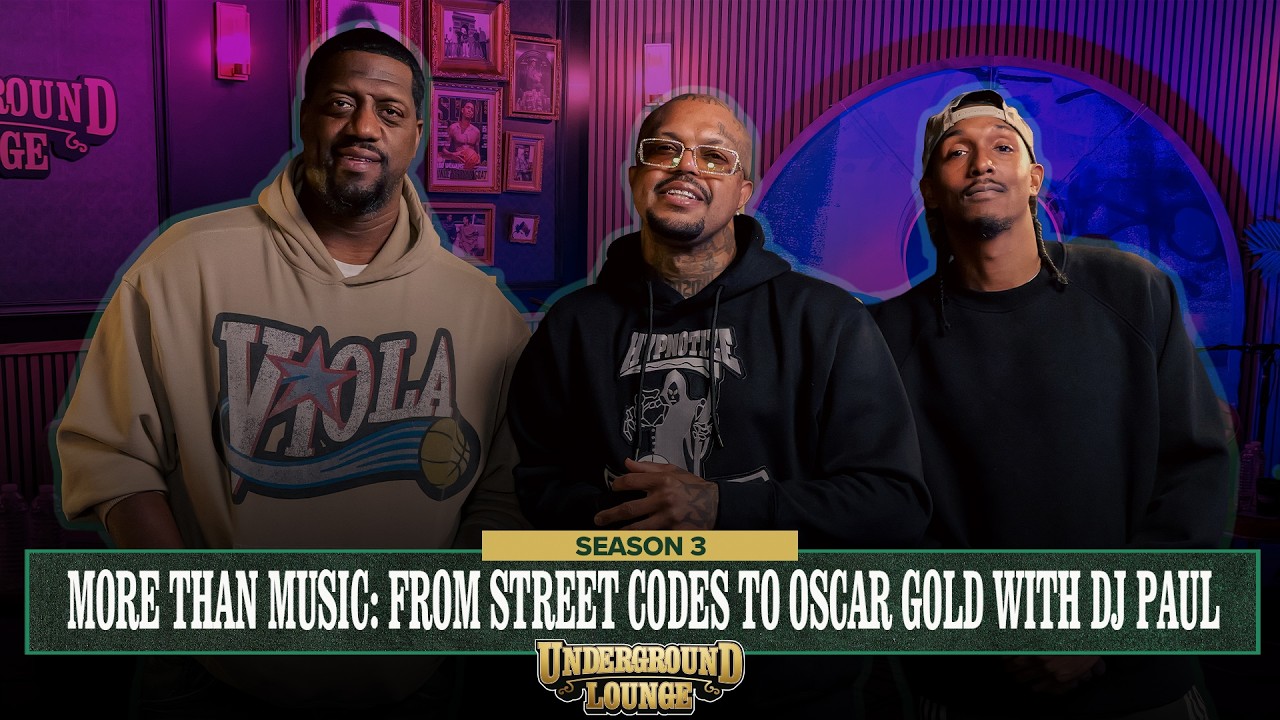 More Than Music: From Street Codes To Oscar Gold W/ DJ PAUL | The Underground Lounge S3 E.27