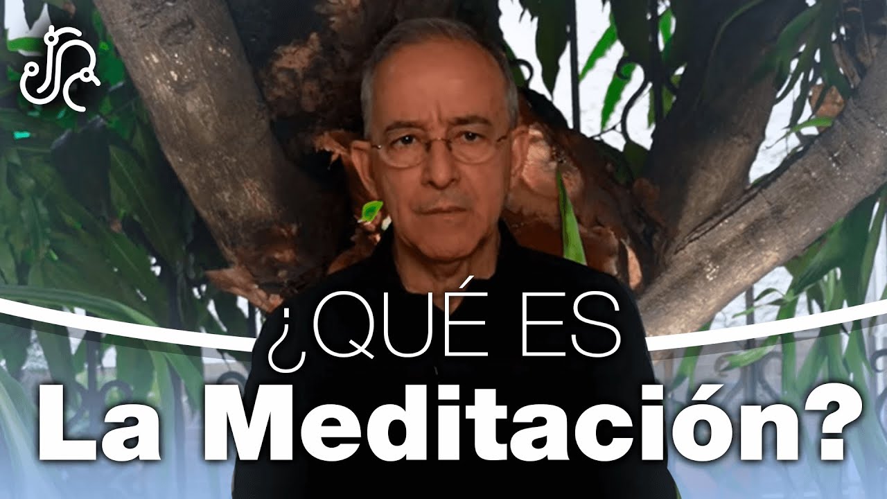 Qué Es La MEDITACIÓN - Oswaldo Restrepo RSC