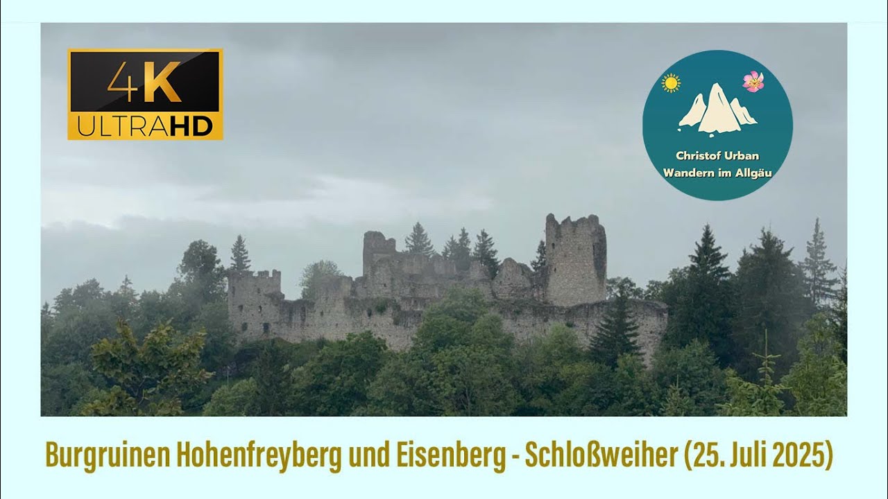 Ostallgäu: Burgruinen Hohenfreyberg & Eisenberg - Schloßweiher (25. Juli 2025)