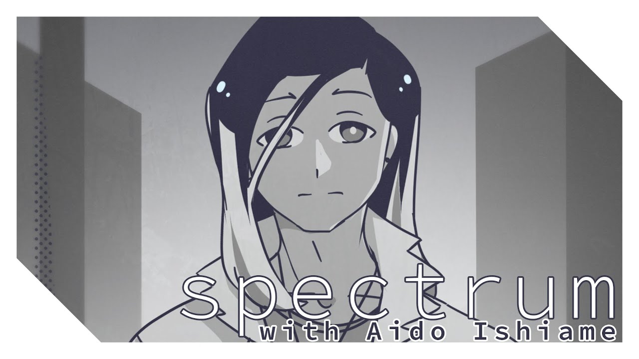 "Spectrum (with Aido Ishiame)" [UTAU Original Song]