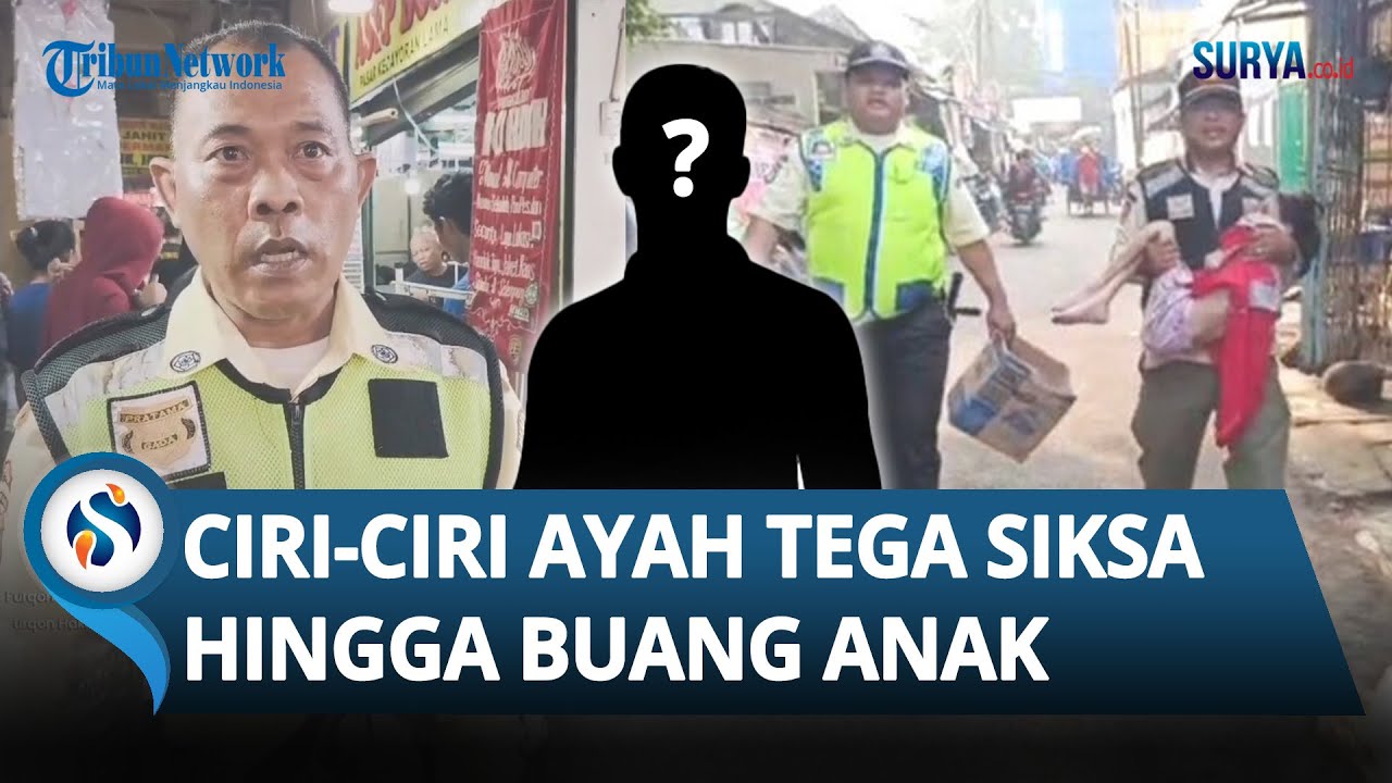 INI DIA CIRI-CIRI Ayah yang TEGA Siksa & Bakar Anak hingga Ditelantarkan di Pasar Kebayoran Lama