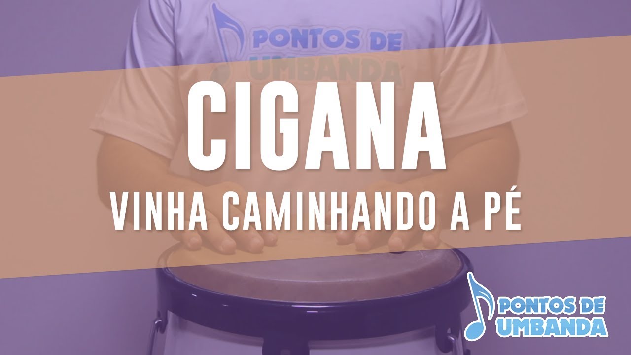 CIGANA - VINHA CAMINHANDO A PÉ