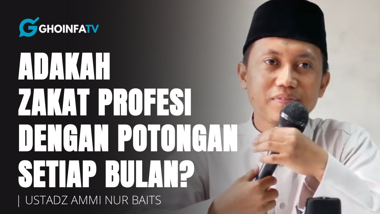 Adakah Zakat Profesi Dengan Potongan Setiap Bulan? 🔵 Ustadz Ammi Nur Baits