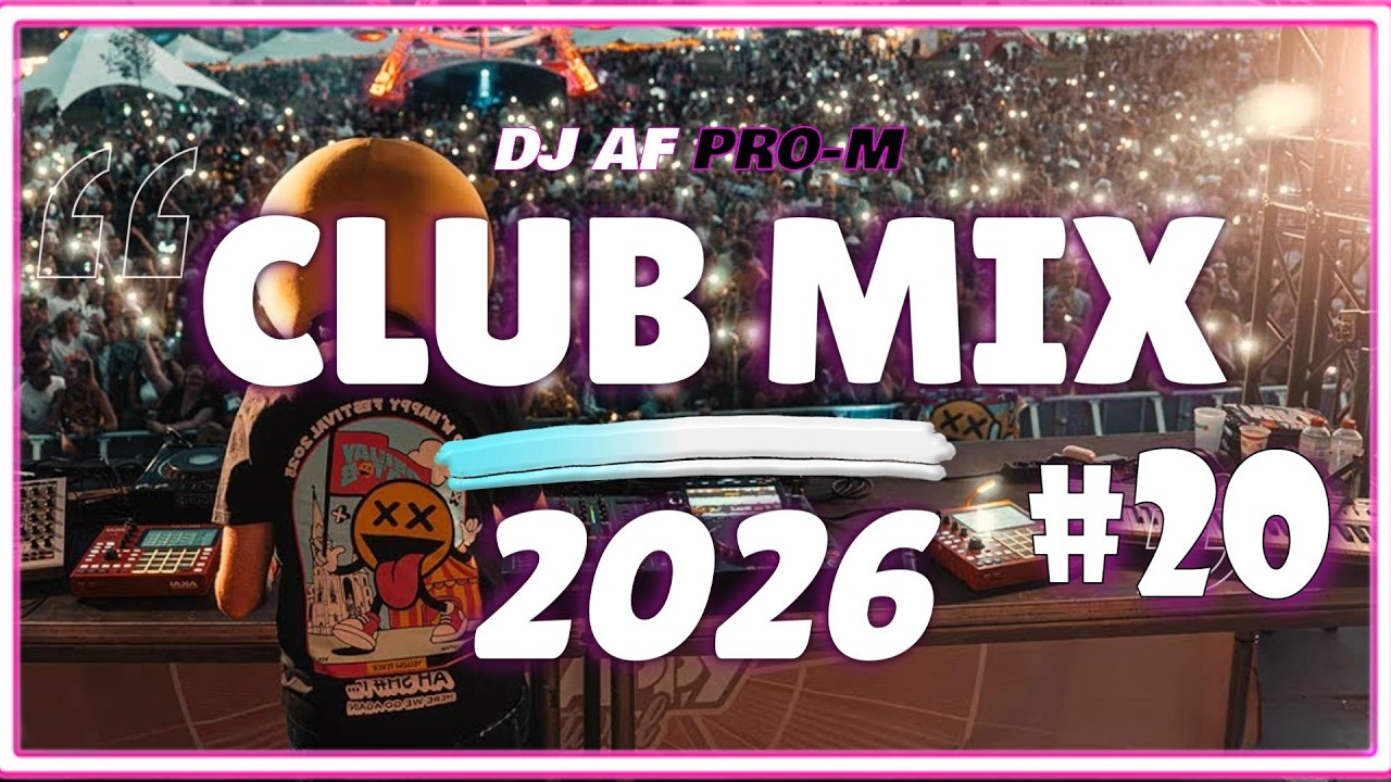 2026 Hottest Club Mix 🔥 Nonstop Party Edition