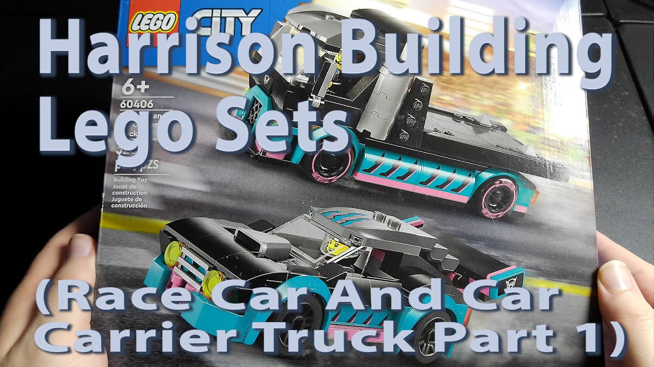 Harrison Building Lego Sets (Race Car And Car Carrier Truck Part 1)