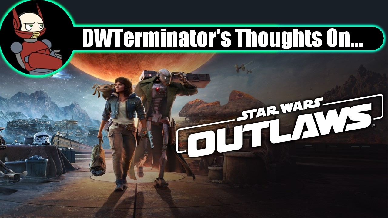 My Thoughts On... Star Wars Outlaws