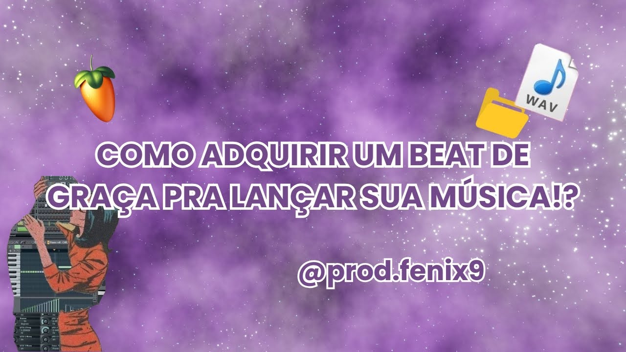 COMO ADQUIRIR UM BEAT DE GRA&Ccedil;A PARA LAN&Ccedil;AR SUA M&Uacute;SICA!?
