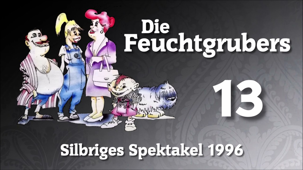 Die Feuchtgrubers (13) Silbriges Spektakel 1996