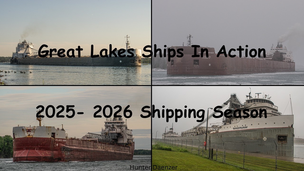 Great Lakes Ships In Action. |2025-2026 Shipping Season| (4K)