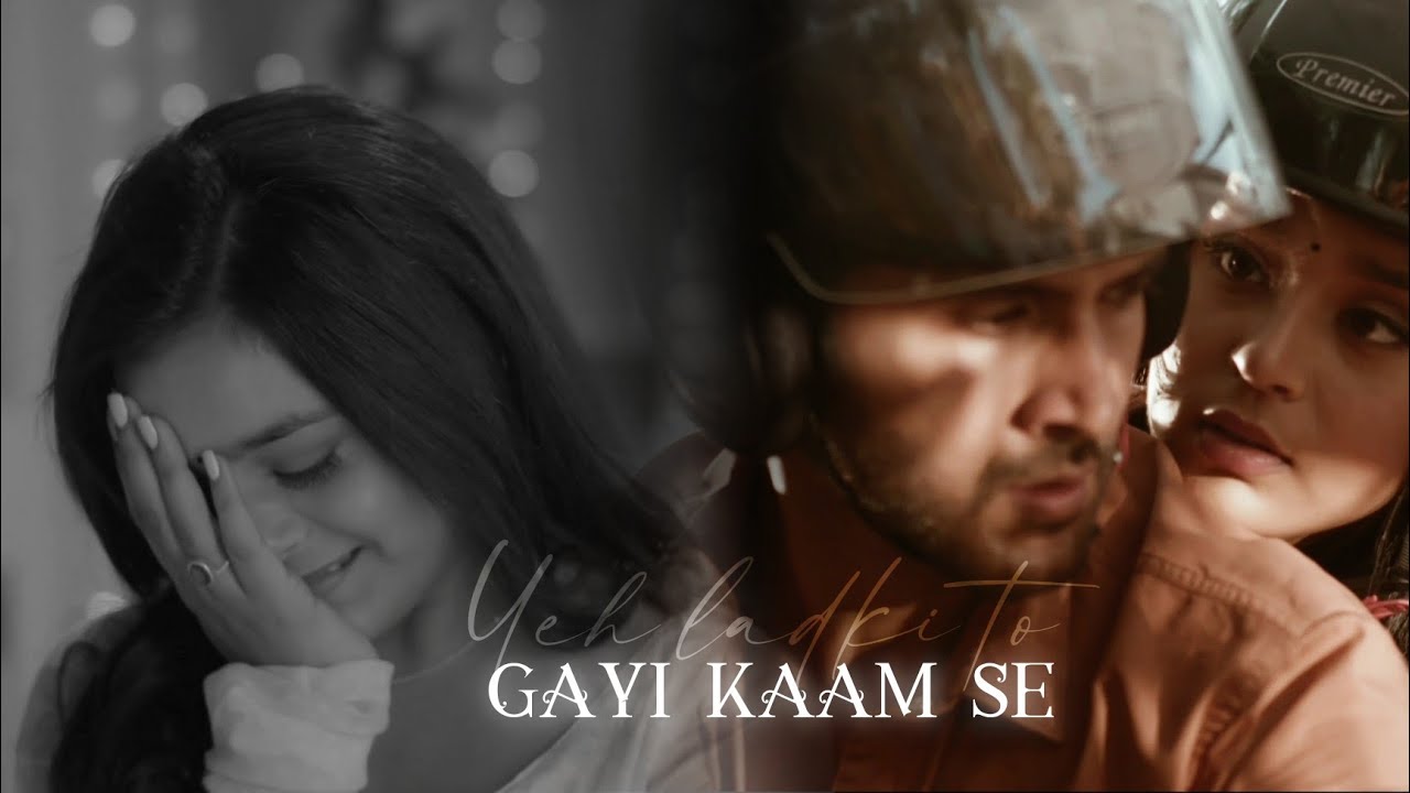 Yeh Ladki To Gayi Kaam Se | Kavya | Kavya Ek Jazbaa Ek Junoon