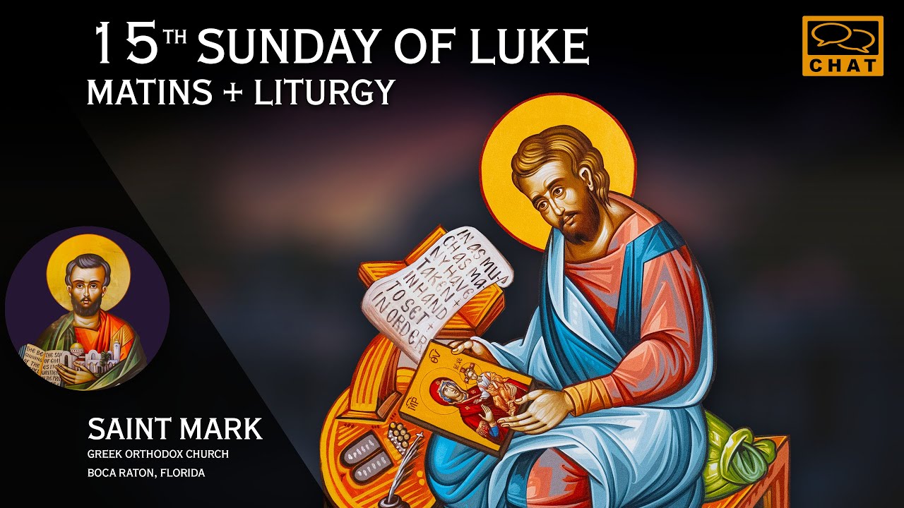 2026-01-25 Greek Orthodox Matins & Divine Liturgy of Saint John Chrysostom: 15th Sunday of Luke