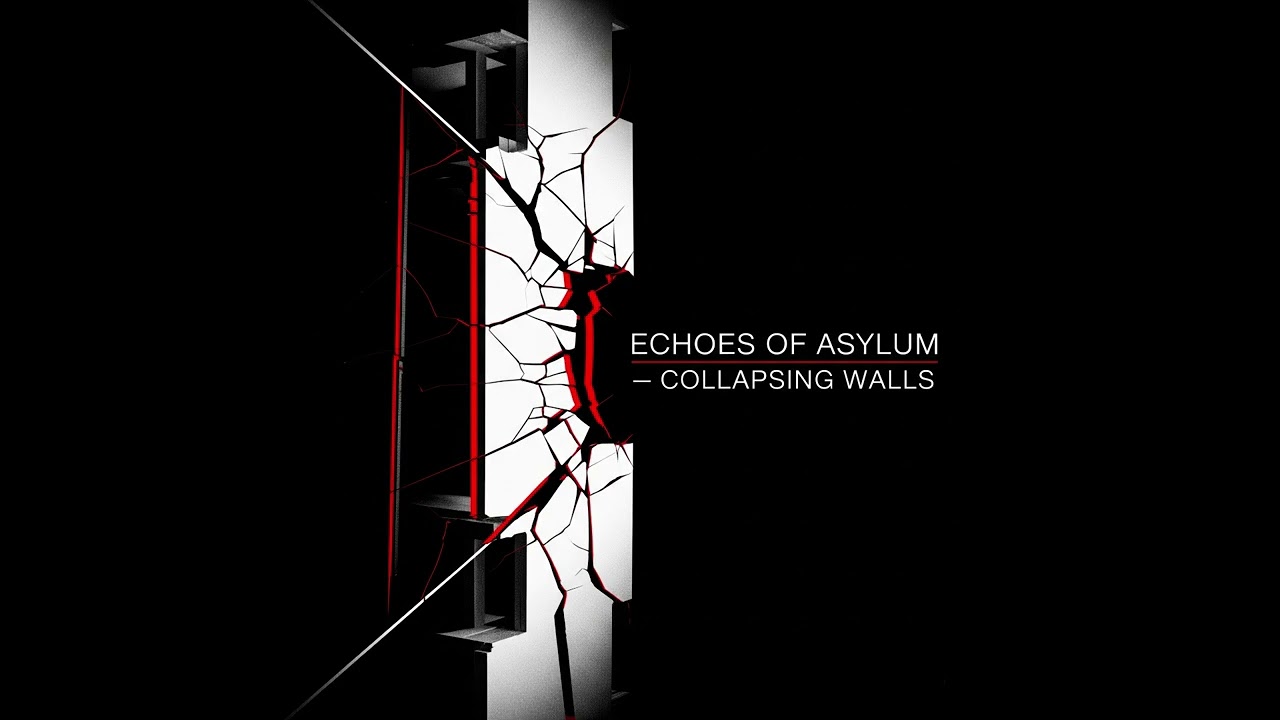 Echoes Of Asylum - Collapsing Walls