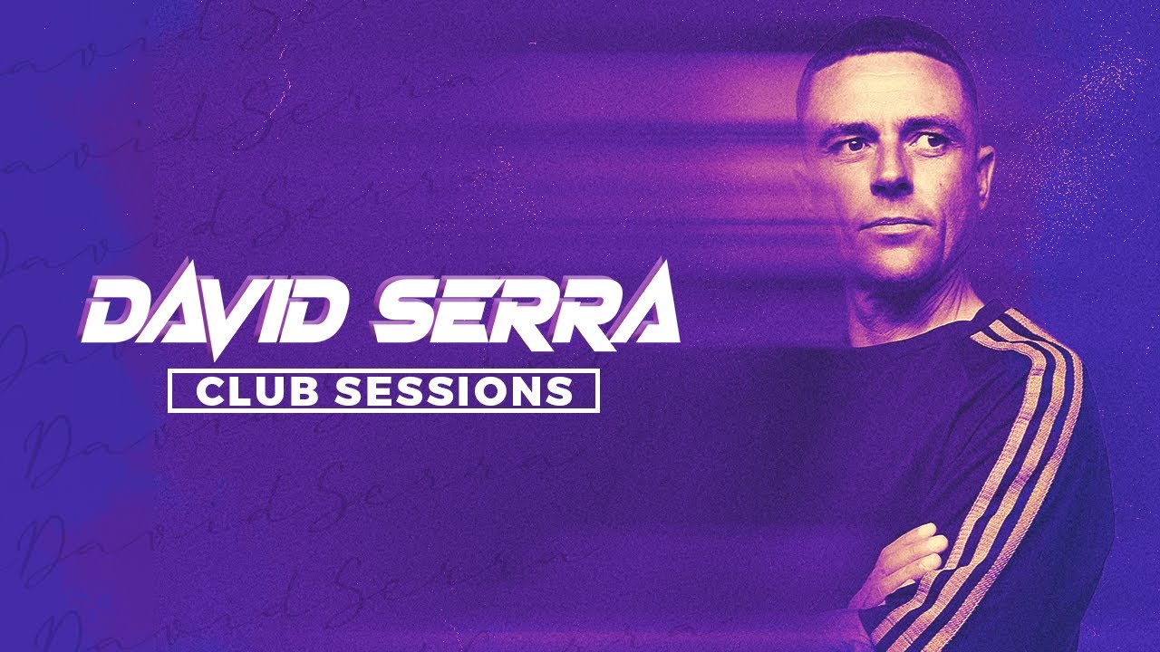 DAVID SERRA CLUB SESSIONS #008