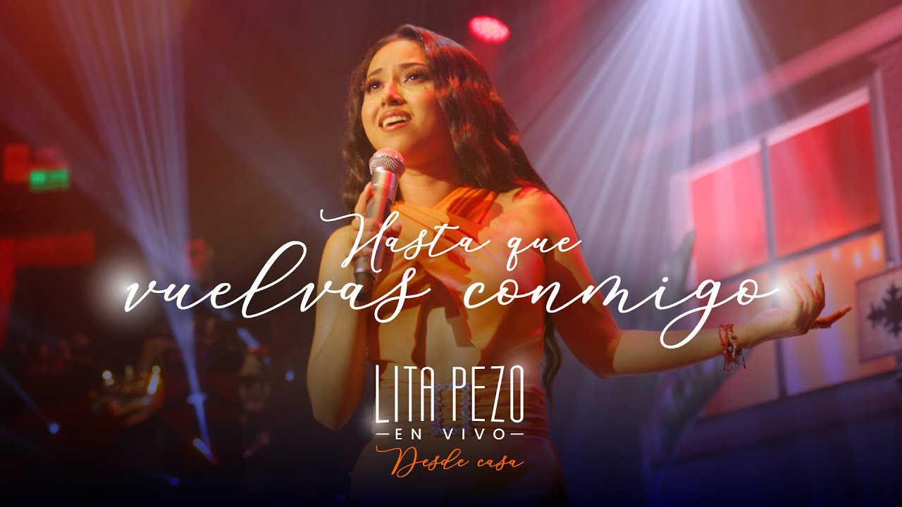LITA PEZO - HASTA QUE VUELVAS CONMIGO