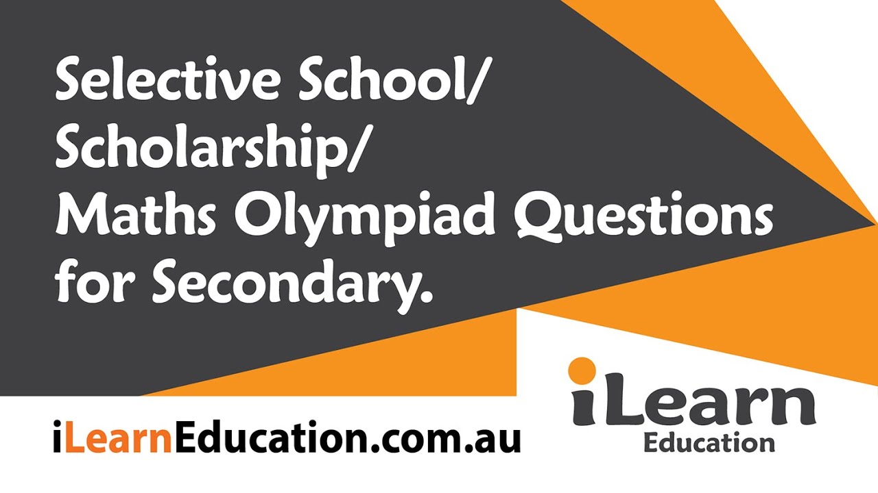 Selective Entry High School Maths Exam Trial Test Year 8/9 VIC NSW QLD WA Competitive exams.