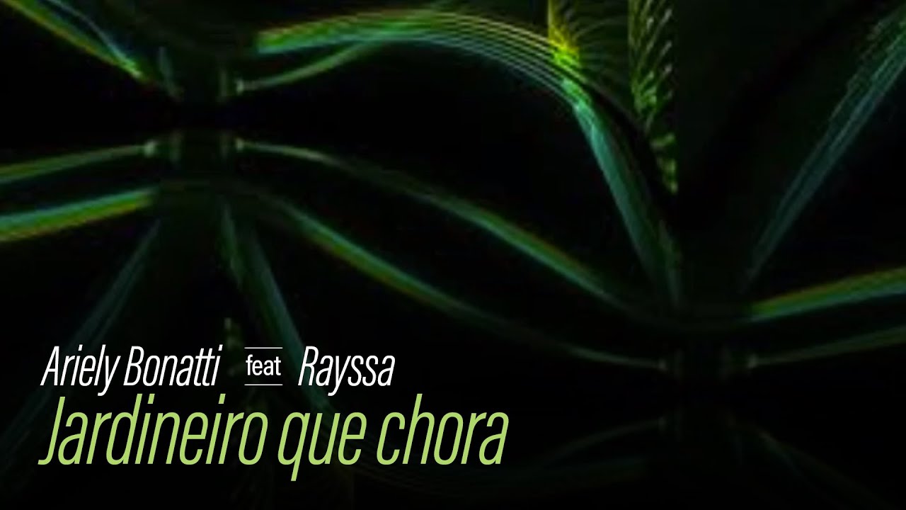 PlayBack com Letra - Jardineiro Que Chora (Ariely Bonatti Ft Rayssa Oficial)