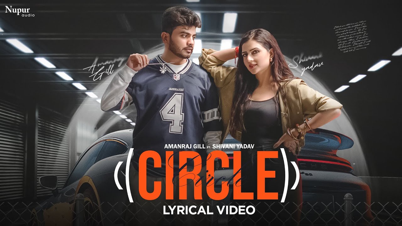 CIRCLE (Lyrical Video) Amanraj Gill | Manisha Sharma, Shivani Yadav | New Haryanvi Song 2025