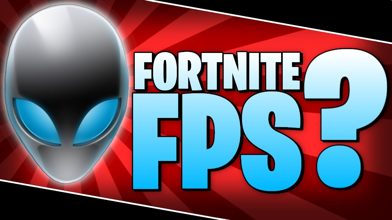 Alienware Aurora R7 Fortnite FPS | R7 Graphic Settings for Fortnite