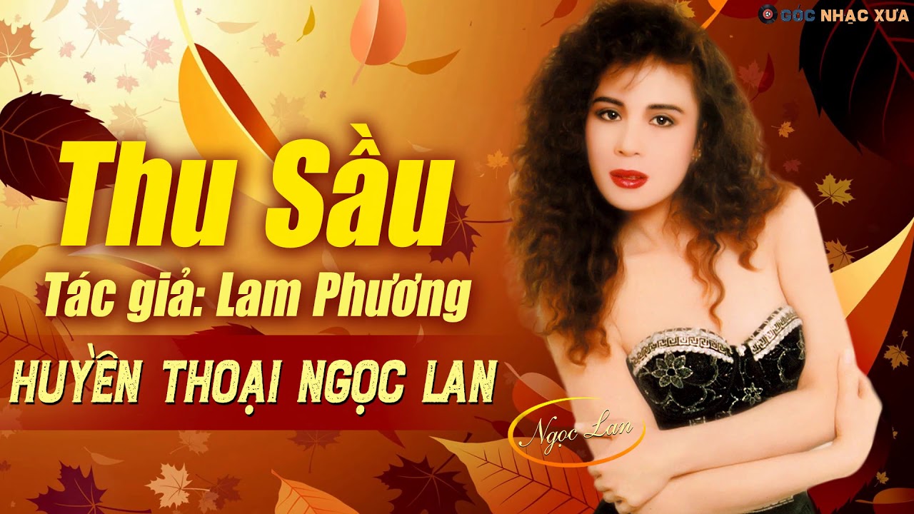 Thu Sầu – Sáng tác: Lam Phương | Ngọc Lan