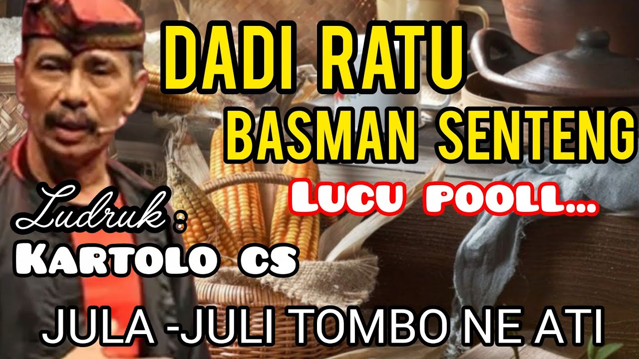 🎼Dadi Ratu Basman Senteng | Ludruk Kartolo CS | Jula-Juli Tombo Ne Ati | Lucu Poll