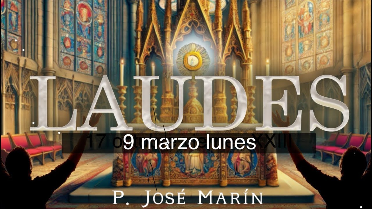 Laudes de Hoy 9 marzo (2026)