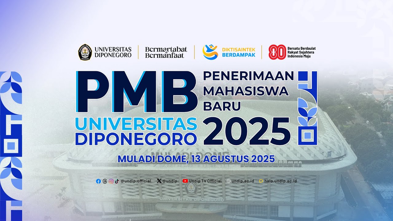 UPACARA PENERIMAAN MAHASISWA BARU [PMB] UNDIP TAHUN 2025 | 13 AGUSTUS 2025