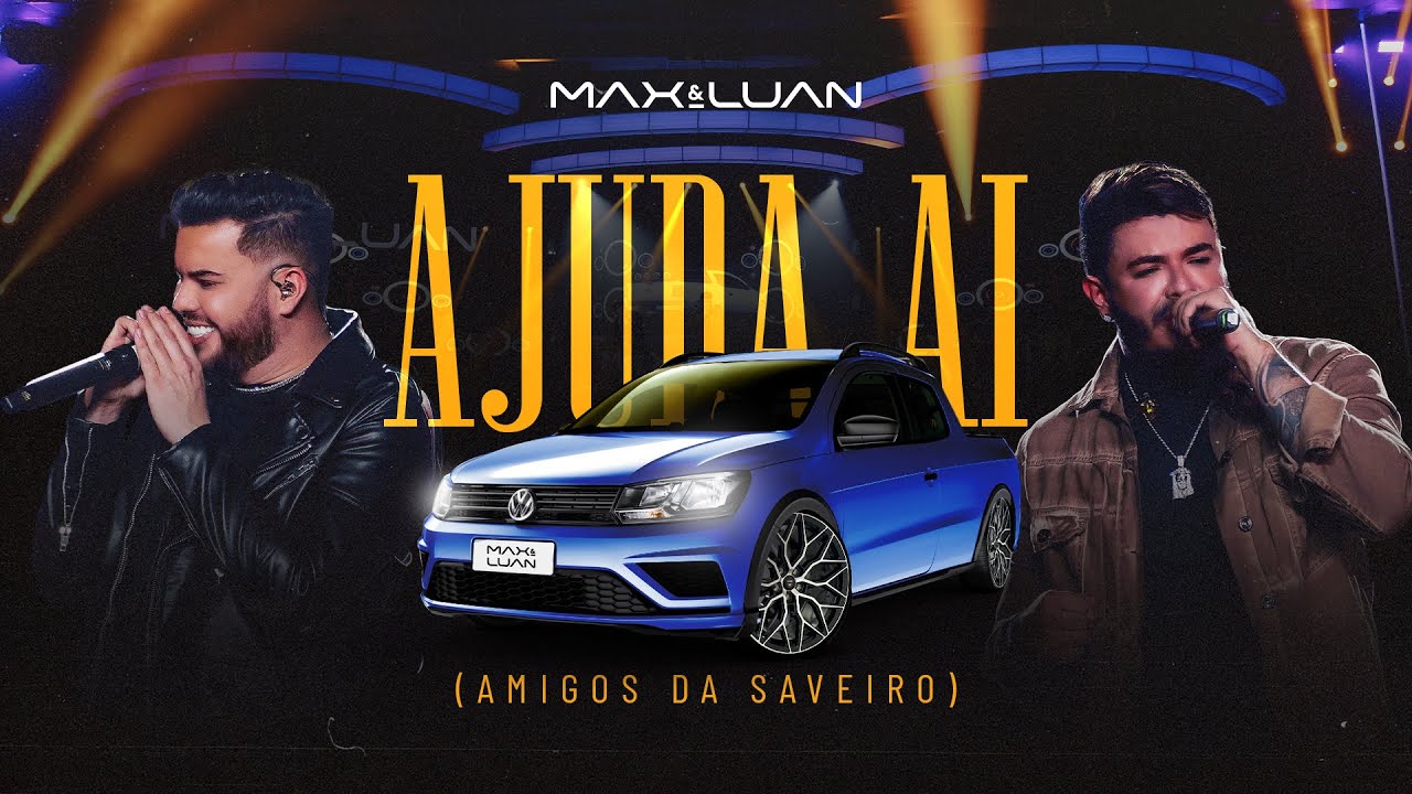 Ajuda Aí - Max e Luan (Amigos da Saveiro) #DVDHíbrido