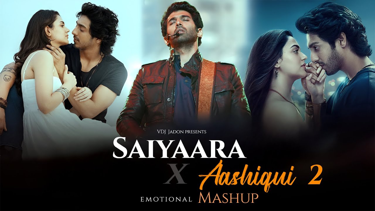 Saiyaara X Aashiqui 2 Mashup | Arijit Singh | Faheem Abdullah | VDJ Jadon