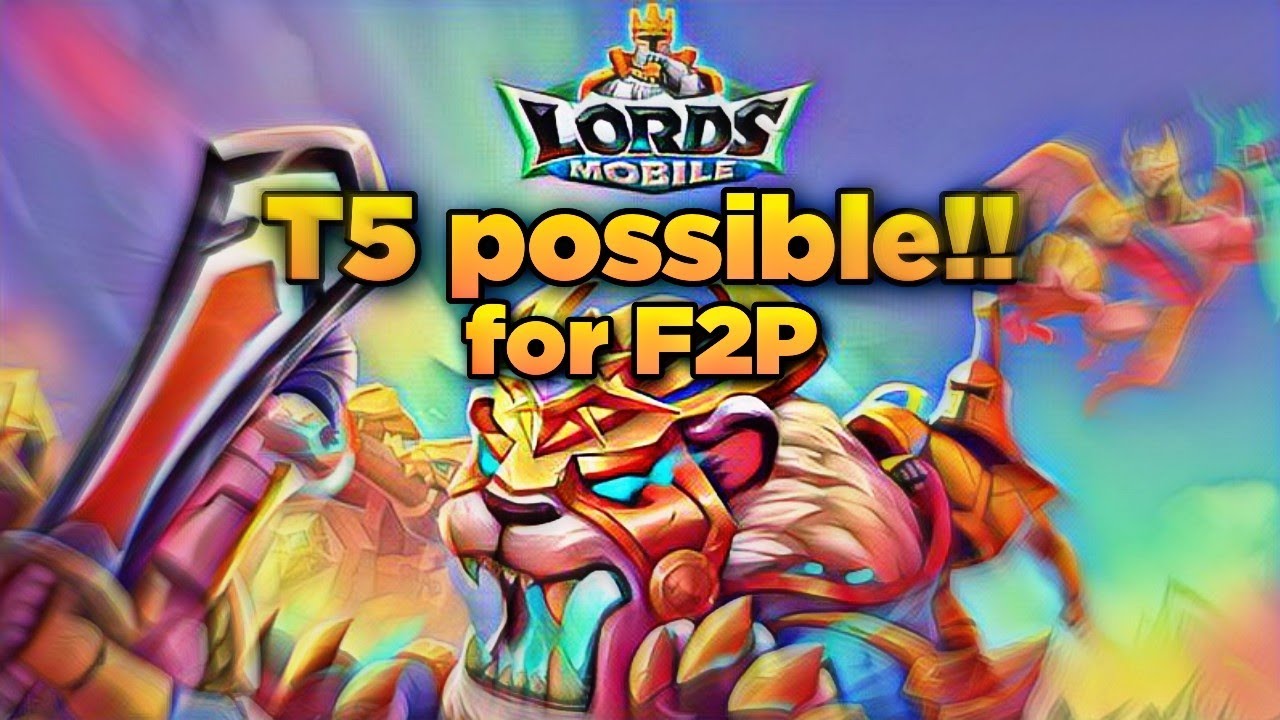 T5 Possible for F2P Players in Lords Mobile || Hindi ||