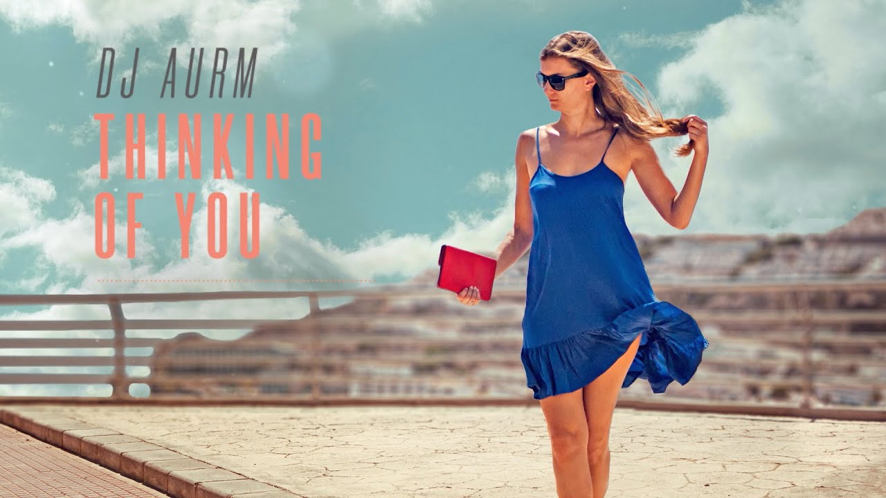 DJ AURM - Thinking of You (Deep House Piano &middot; Melodic & Uplifting)