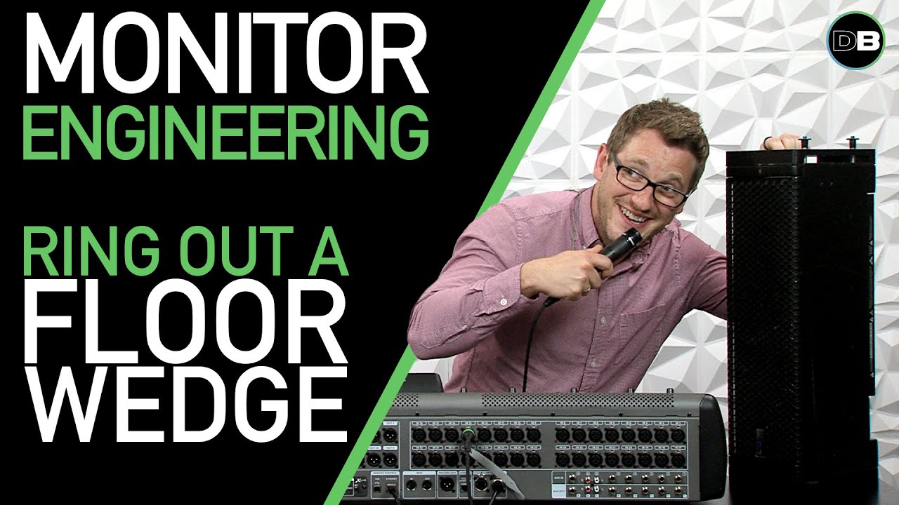 Monitor Mixing - How to Ring Out a Floor Wedge - Ringing Out Floor Monitors