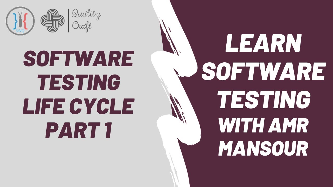 Software Testing Life Cycle STLC - Part 1 - Amr Mansour