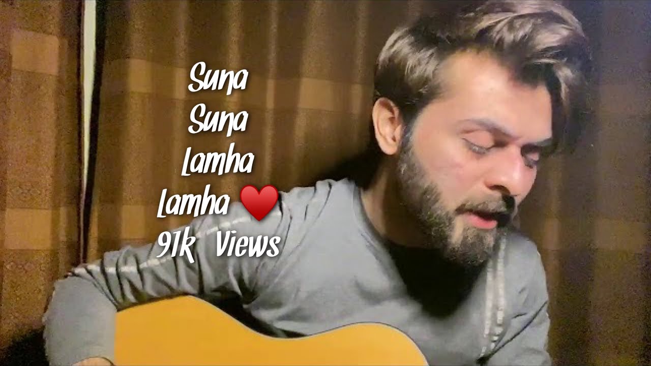 Suna Suna Lamha Lamha &hearts;️ || Vahaj Hanif || Unplugged