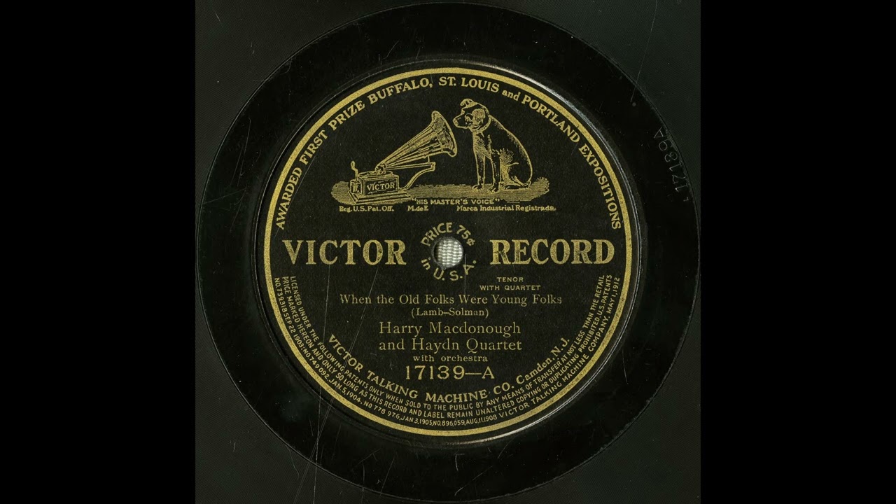 Harry Macdonough and Haydn Quartet - When the Old Folks Were Young Folks (1912)