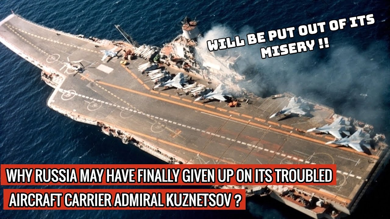 RUSSIAN NAVY&rsquo;S LEAD WARSHIP ADMIRAL KUZNETSOV MAY NEVER BE MADE OPERATIONAL AGAIN !