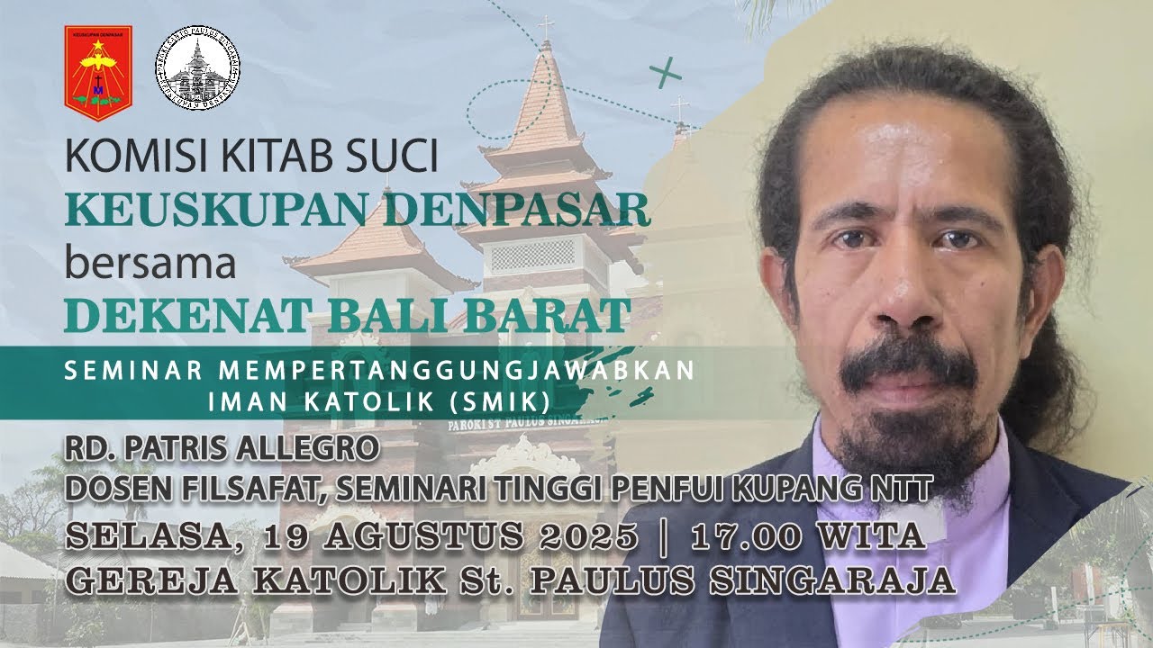 SEMINAR MEMPERTANGGUNGJAWABKAN IMAN KATOLIK | SELASA, 19 AGUSTUS 2025 - 17.00 WITA