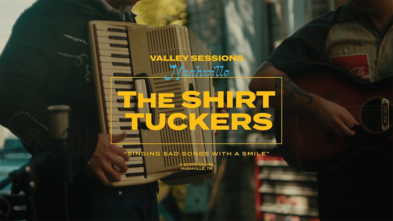The Shirt Tuckers "Singing Sad Songs With A Smile" // Valley Sessions - Nashville