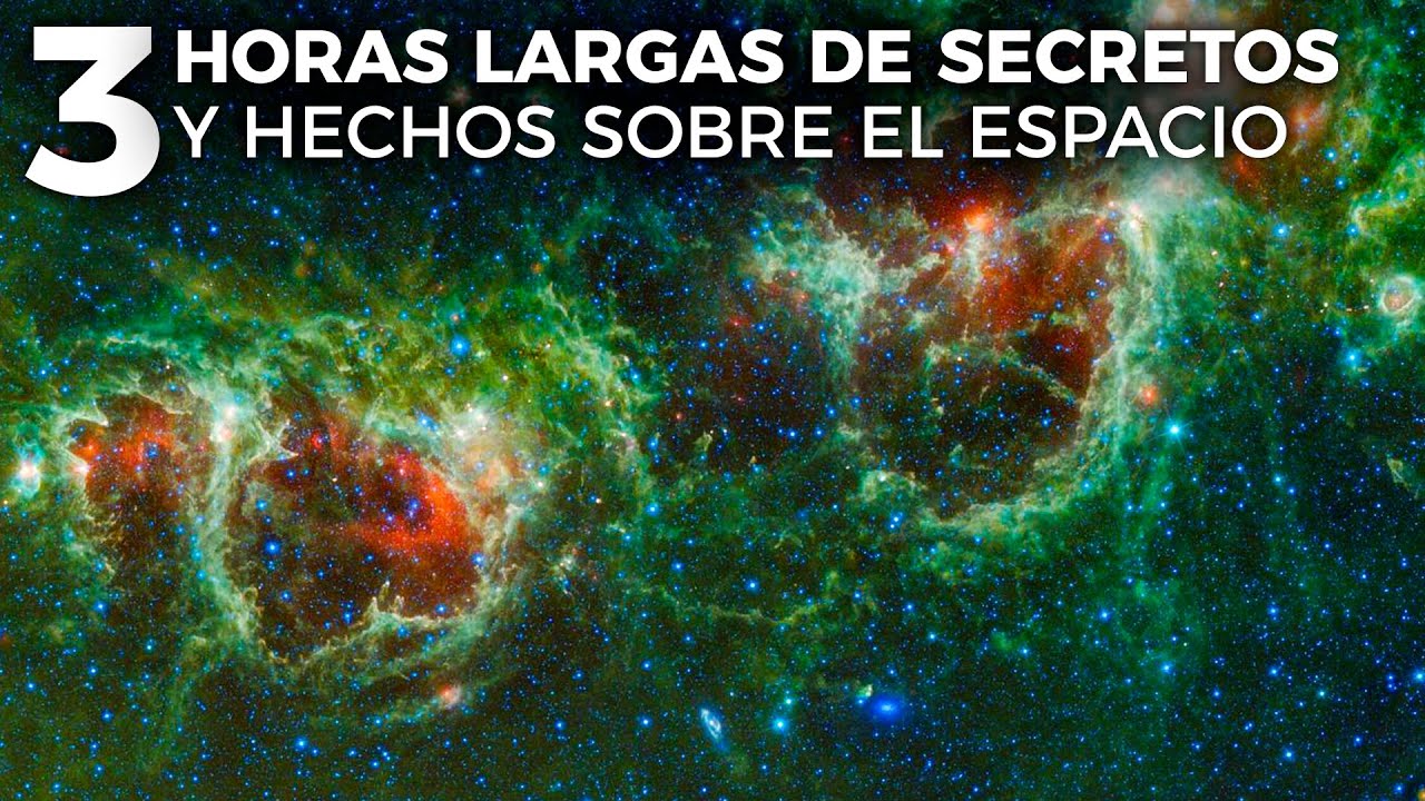3 Horas Largas De Secretos Y Hechos Sobre El Espacio