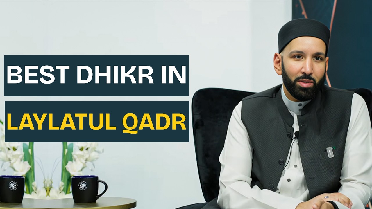 The Best Dhikr in Ramadan Laylatul Qadr 2026! Don't waste it | Dr. Omar Suleiman