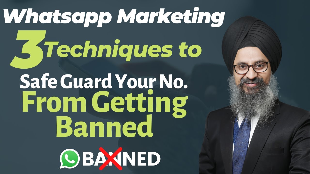 Whatsapp Marketing | 3 Techniques To Safe Guard Your No. From Getting Banned | Sales Tips