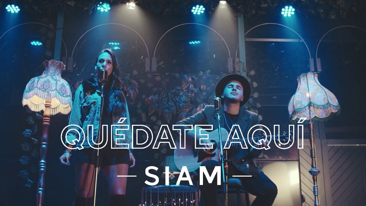 Siam - Quédate Aquí (Video Oficial)