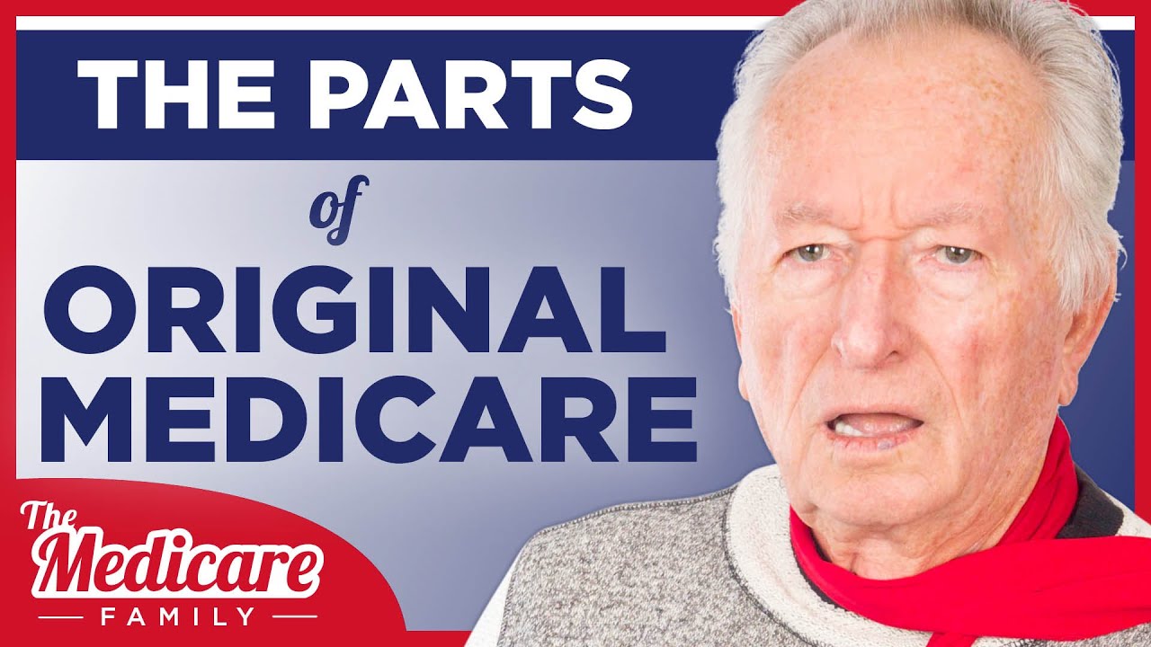 The Basics of Original Medicare | The 4 Parts of Original Medicare
