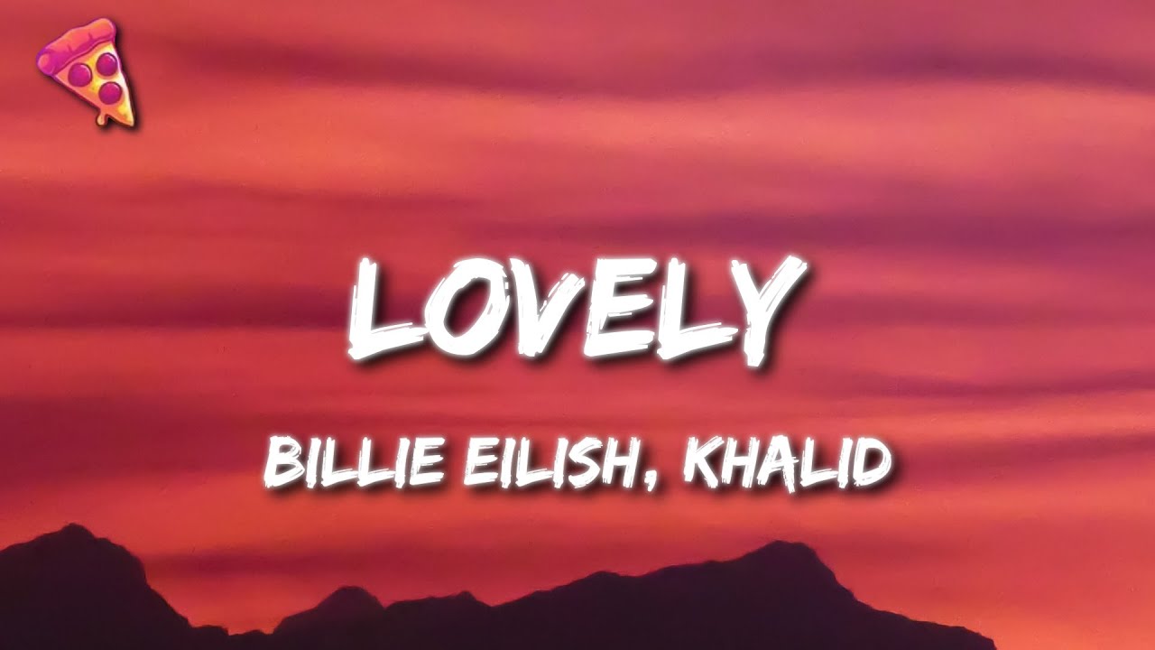 Billie Eilish, Khalid - lovely
